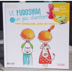 Le furoshiki, un jeu d'enfant, plus de 20 pliages et créations! Edition 2019