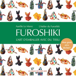 Furoshiki, L'art d'emballer avec du tissu, nouvelle édition 2012