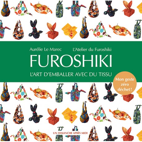 Furoshiki, L'art d'emballer avec du tissu, nouvelle édition 2012